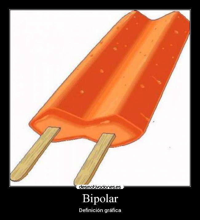 Bipolar -