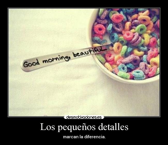Los pequeños detalles -