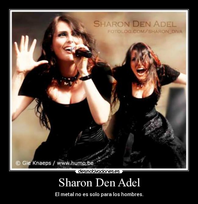 Sharon Den Adel - El metal no es solo para los hombres.