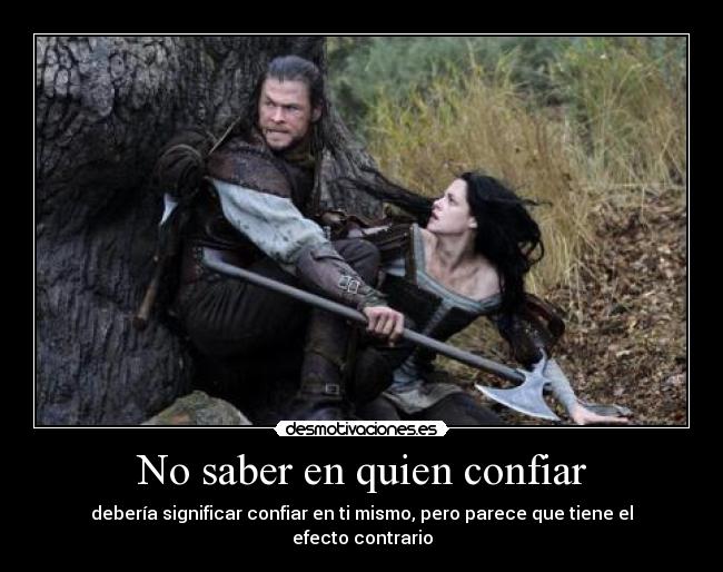 No saber en quien confiar - 