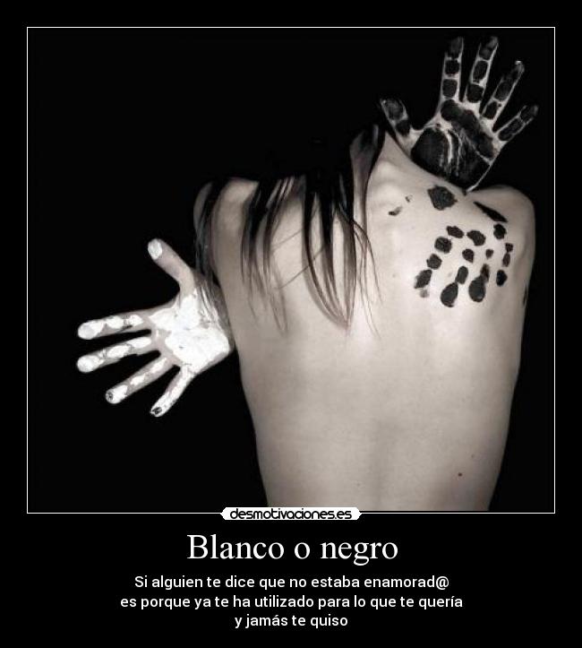 Blanco o negro -