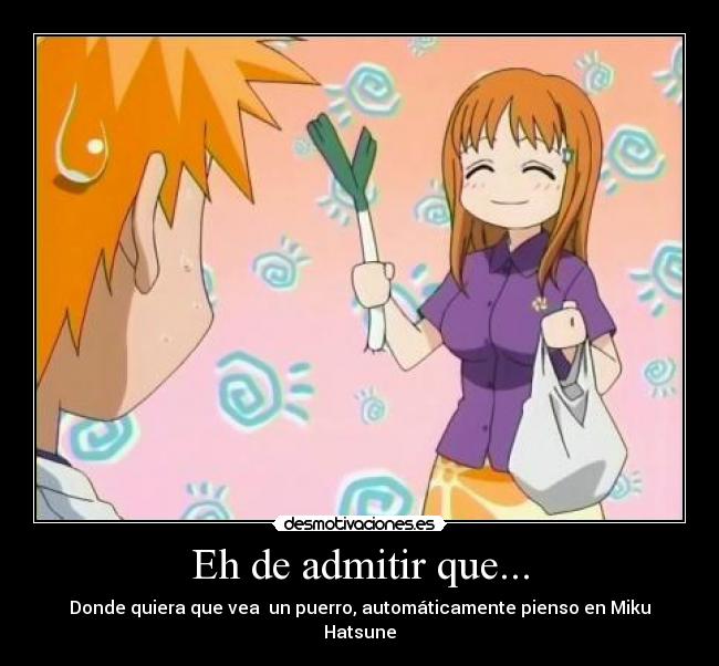 Eh de admitir que... -