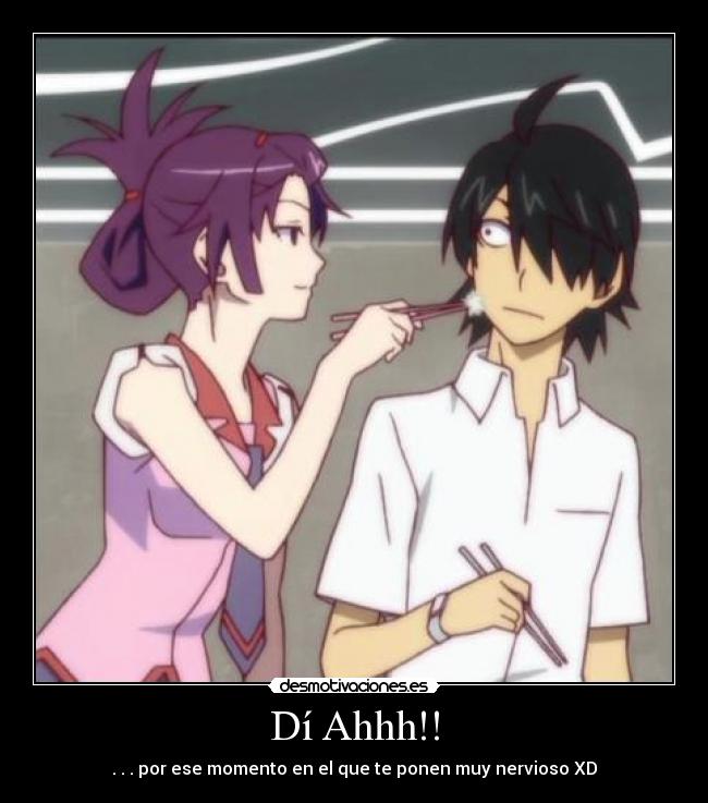 Dí Ahhh!! - . . . por ese momento en el que te ponen muy nervioso XD