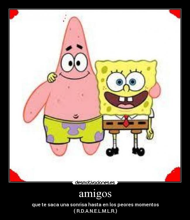 carteles amigos mis amigos lindos desmotivaciones