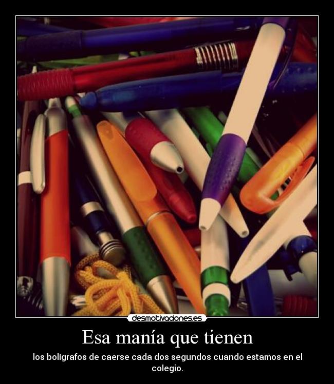 Esa manía que tienen -