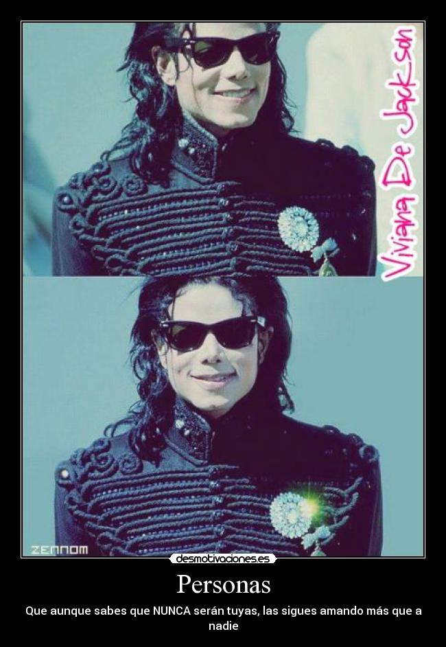 Personas - Que aunque sabes que NUNCA serán tuyas, las sigues amando más que a nadie♥