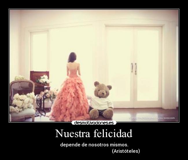 Nuestra felicidad -