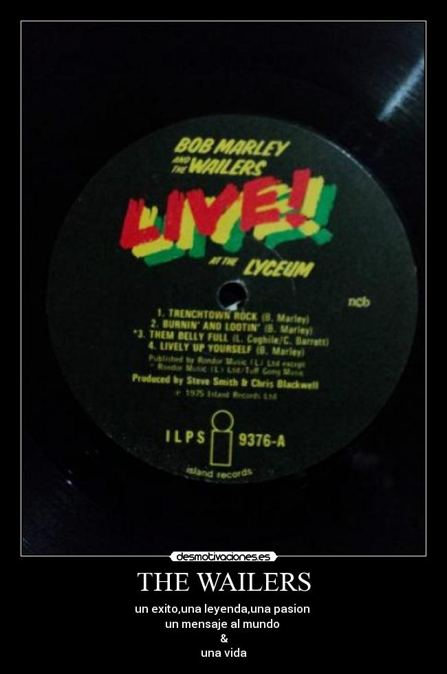 THE WAILERS - un exito,una leyenda,una pasion
un mensaje al mundo
&
una vida