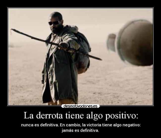 La derrota tiene algo positivo: -