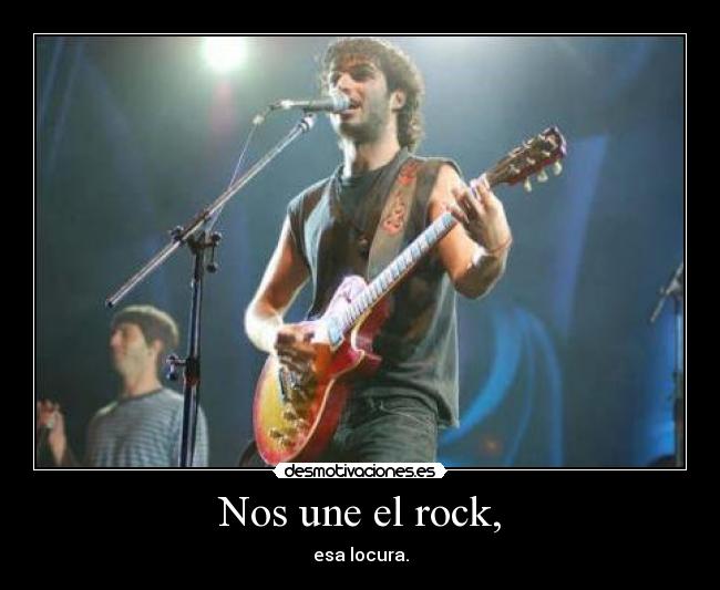 Nos une el rock, - 