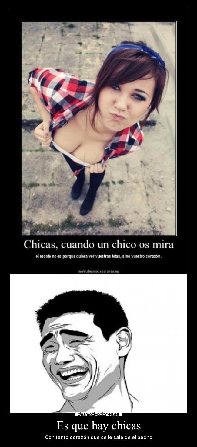 Es que hay chicas - Con tanto corazón que se le sale de el pecho