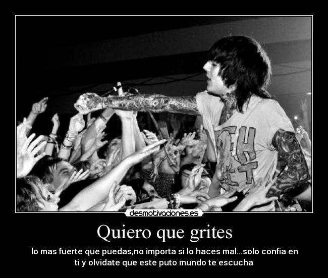 Quiero que grites -