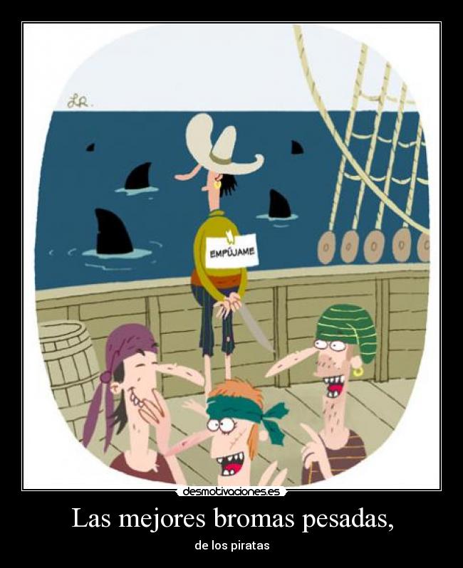 Las mejores bromas pesadas, - de los piratas