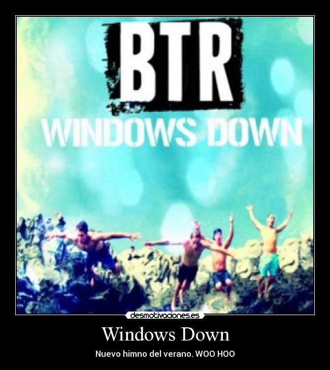 Windows Down - Nuevo himno del verano. WOO HOO♥