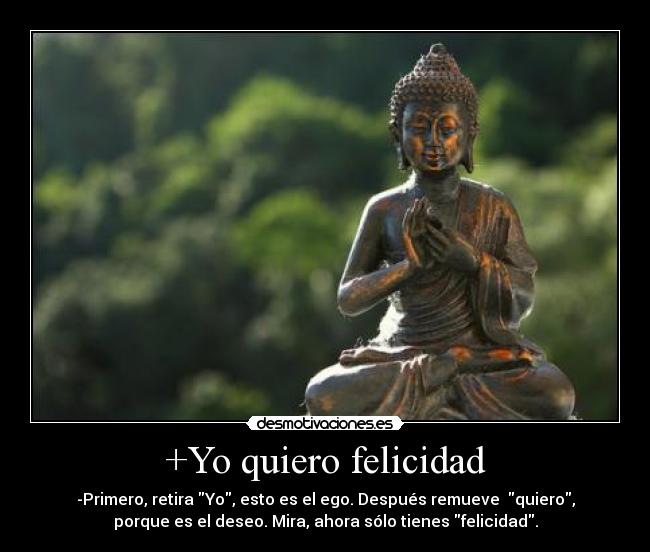 +Yo quiero felicidad -