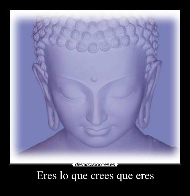 carteles eres que crees que eres desmotivaciones