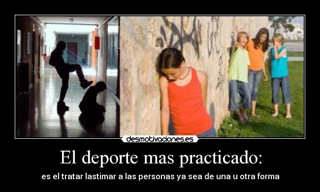 carteles deporte mas practicado mundo lastimar personas bulling desmotivaciones