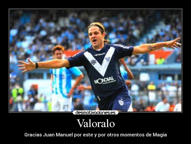 Valoralo - Gracias Juan Manuel por este y por otros momentos de Magia