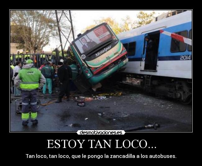 ESTOY TAN LOCO... - 