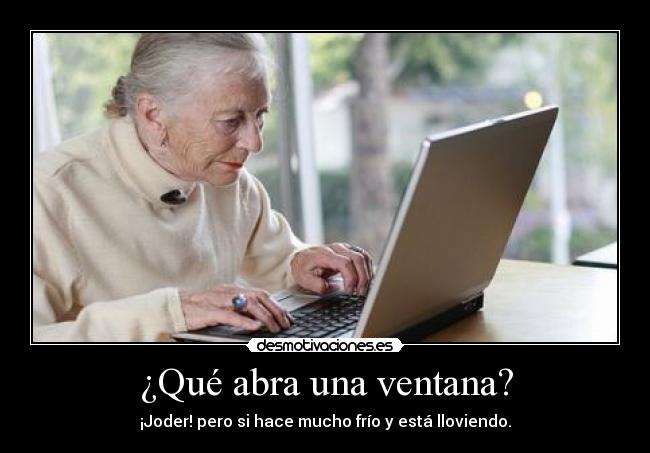¿Qué abra una ventana? -