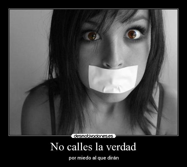 No calles la verdad -