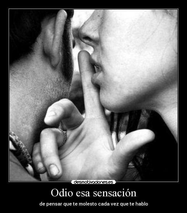 Odio esa sensación -