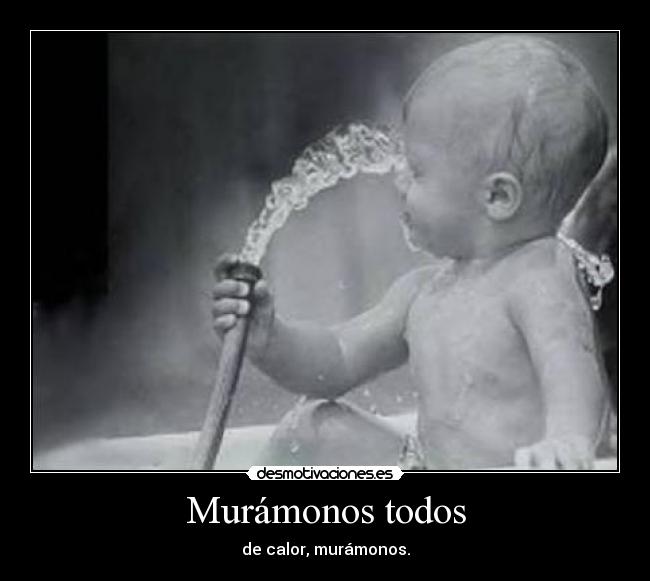 Murámonos todos -