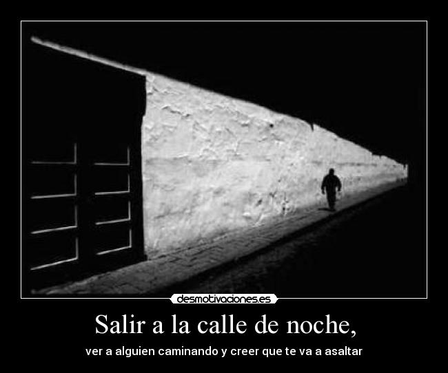 Salir a la calle de noche, - 