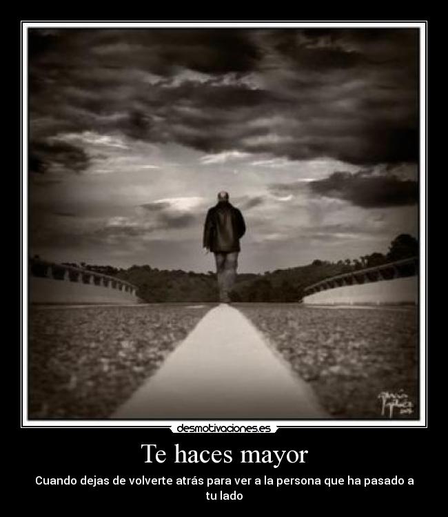 Te haces mayor -