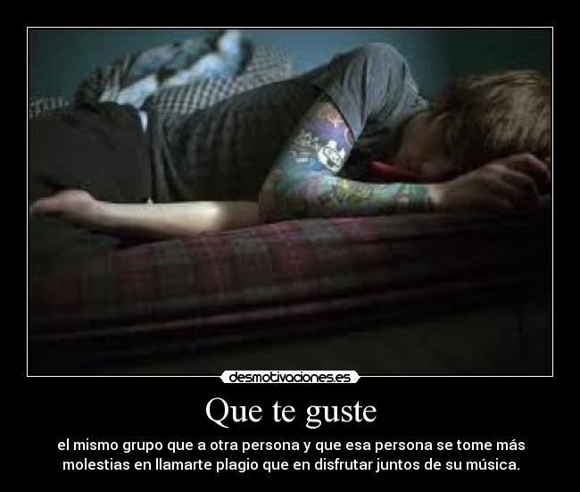 Que te guste -