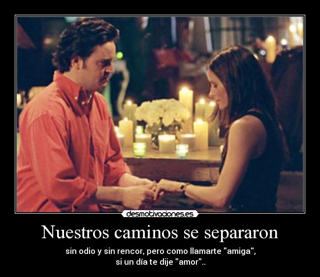 Nuestros caminos se separaron -