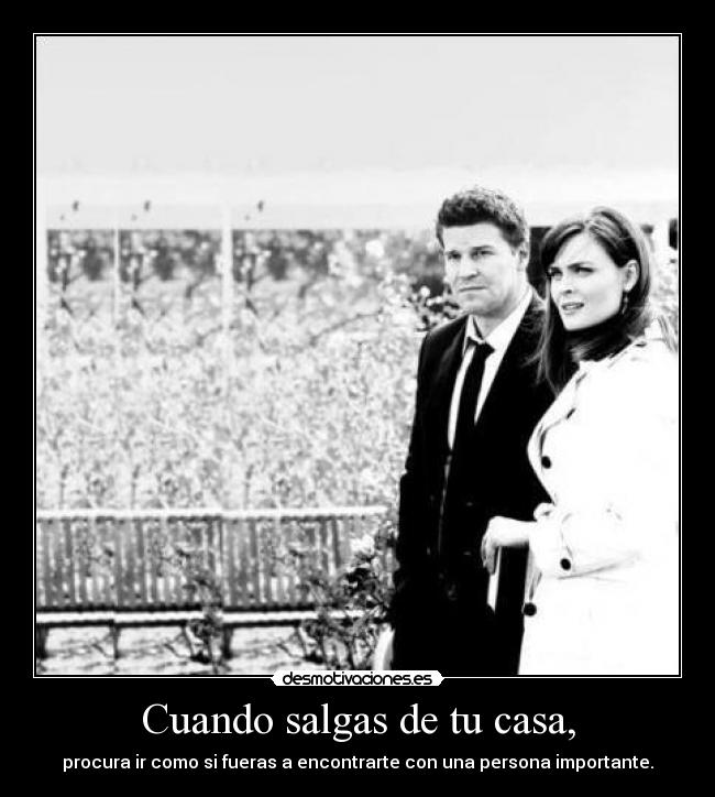 Cuando salgas de tu casa, -