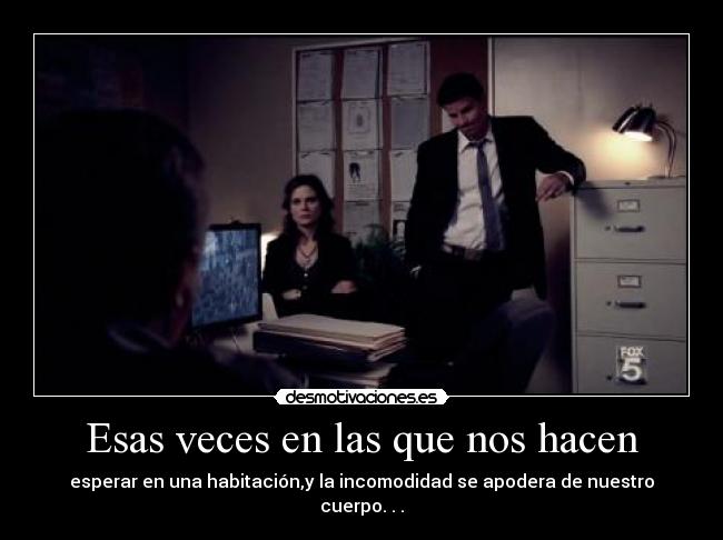 carteles bones temperance brennan temperanse emily deschanel seeley booth david boreanaz esperar incomodo desmotivaciones