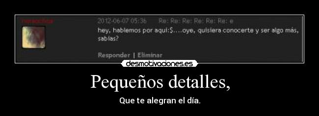 Pequeños detalles, -
