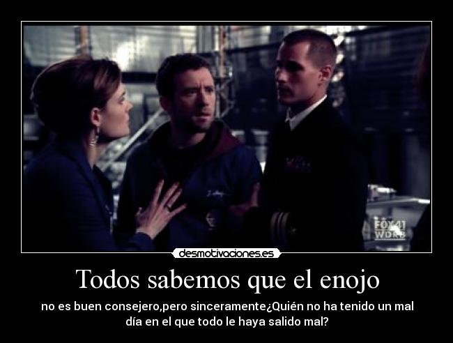 Todos sabemos que el enojo - 