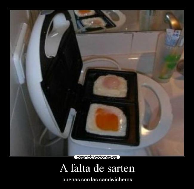 A falta de sarten - buenas son las sandwicheras