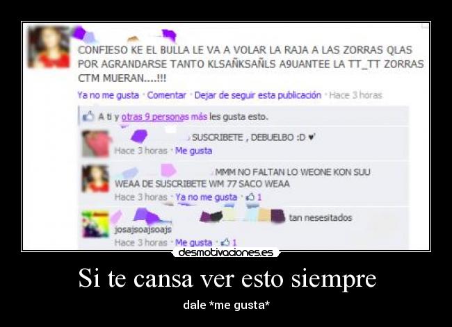 Si te cansa ver esto siempre - dale *me gusta*