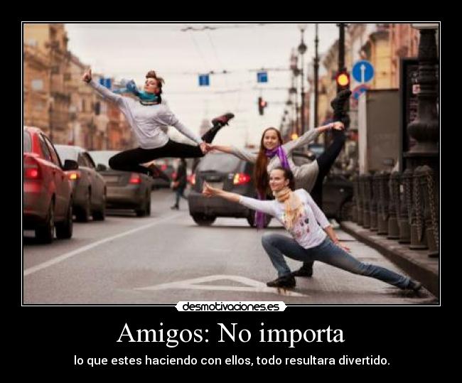 Amigos: No importa -