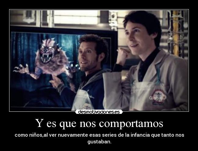 Y es que nos comportamos -