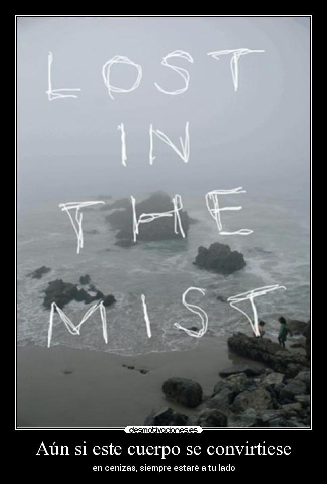 Aún si este cuerpo se convirtiese - 