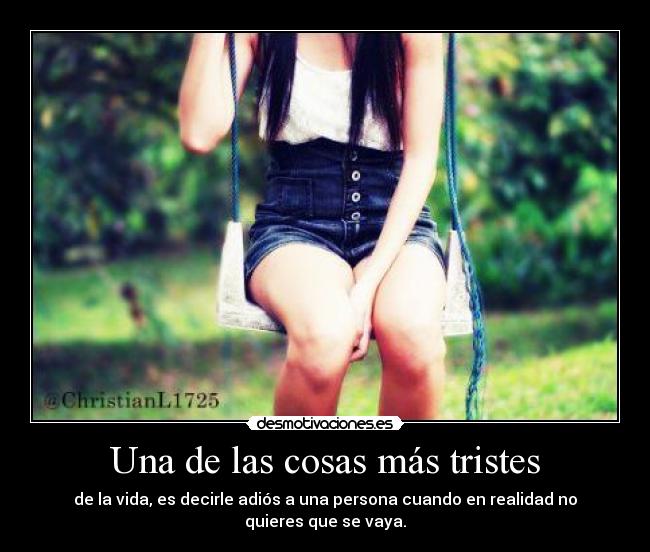 Una de las cosas más tristes -