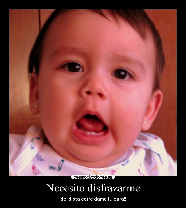 Necesito disfrazarme -