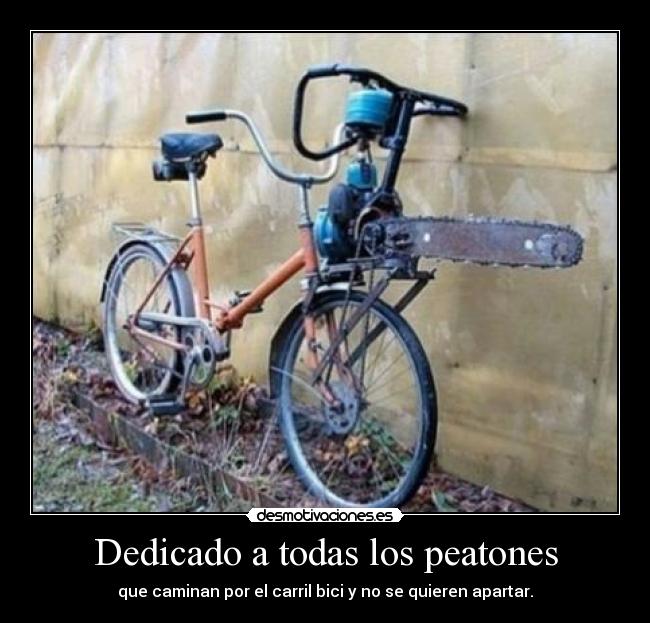 Dedicado a todas los peatones - 