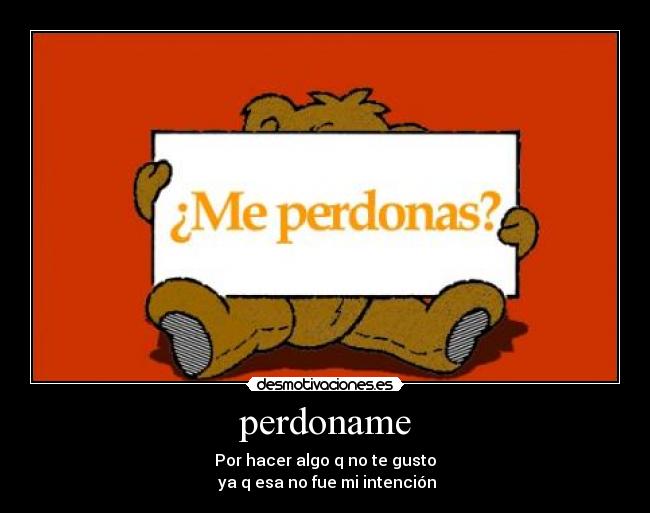 carteles perdoname desmotivaciones
