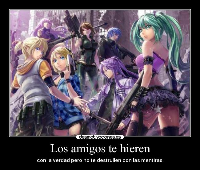 Los amigos te hieren -