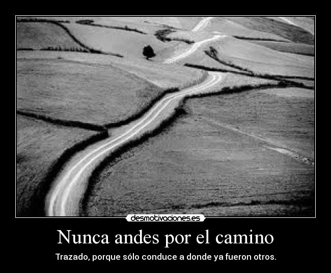 Nunca andes por el camino - 