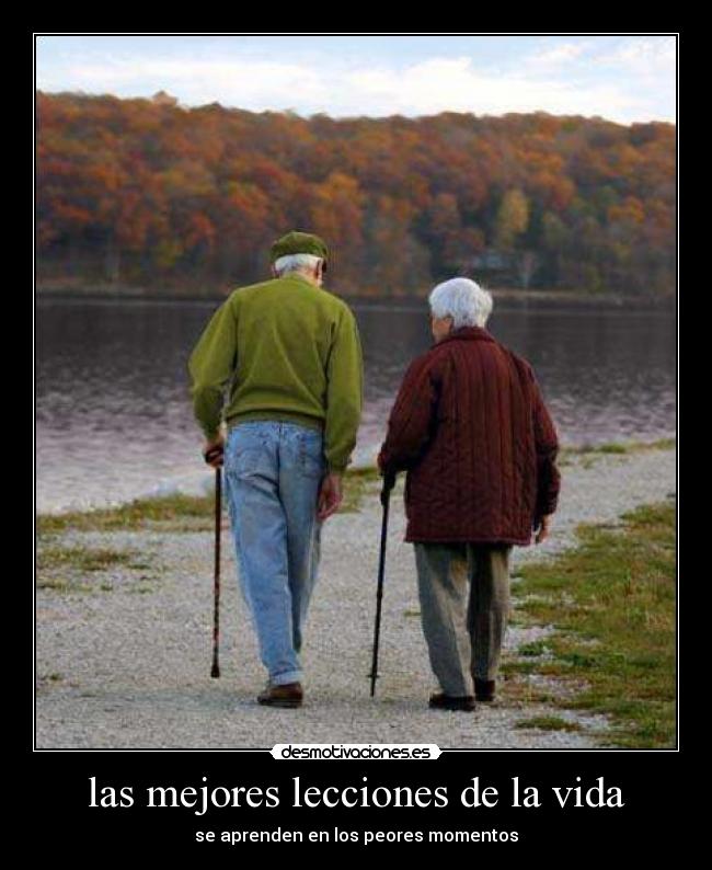las mejores lecciones de la vida - se aprenden en los peores momentos
