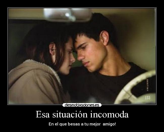 Esa situación incomoda -