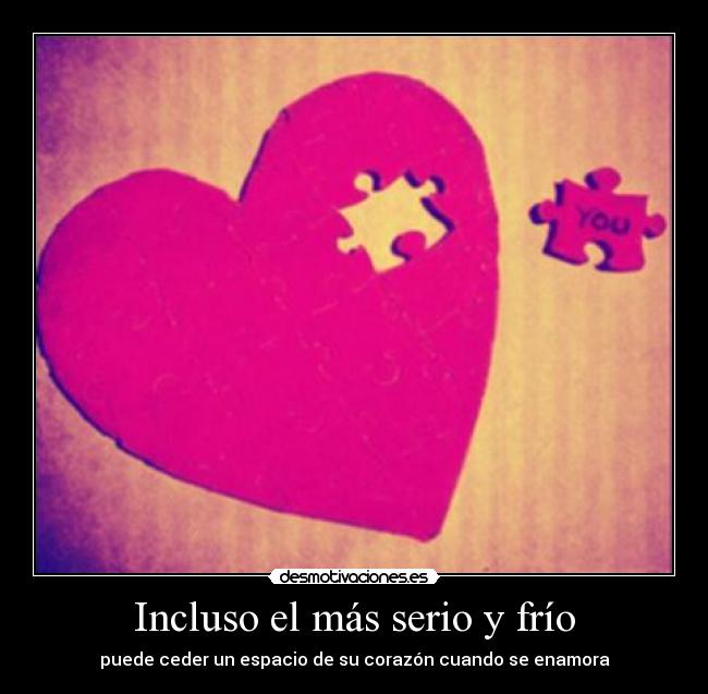 Incluso el más serio y frío - puede ceder un espacio de su corazón cuando se enamora