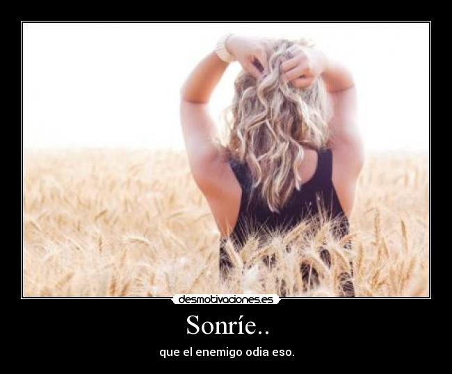 Sonríe.. -